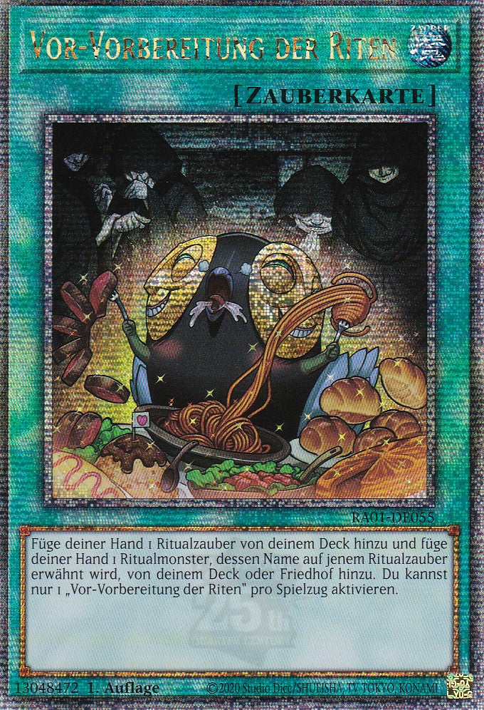Vor-Vorbereitung der Riten - RA01-DE055 - Quarter Century Secret Rare - 1. Auflage - Deutsch - Einzelkarten aus: 25th Anniversary Rarity Collection