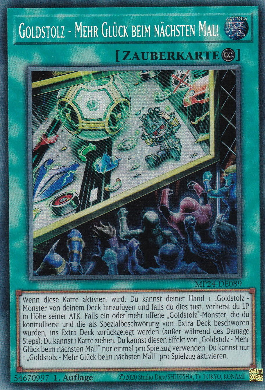Goldstolz - Mehr Glück beim nächsten Mal! - MP24-DE089 - Secret Rare - Deutsch - 1. Auflage - 25th Anniversary Tin: Dueling Mirrores