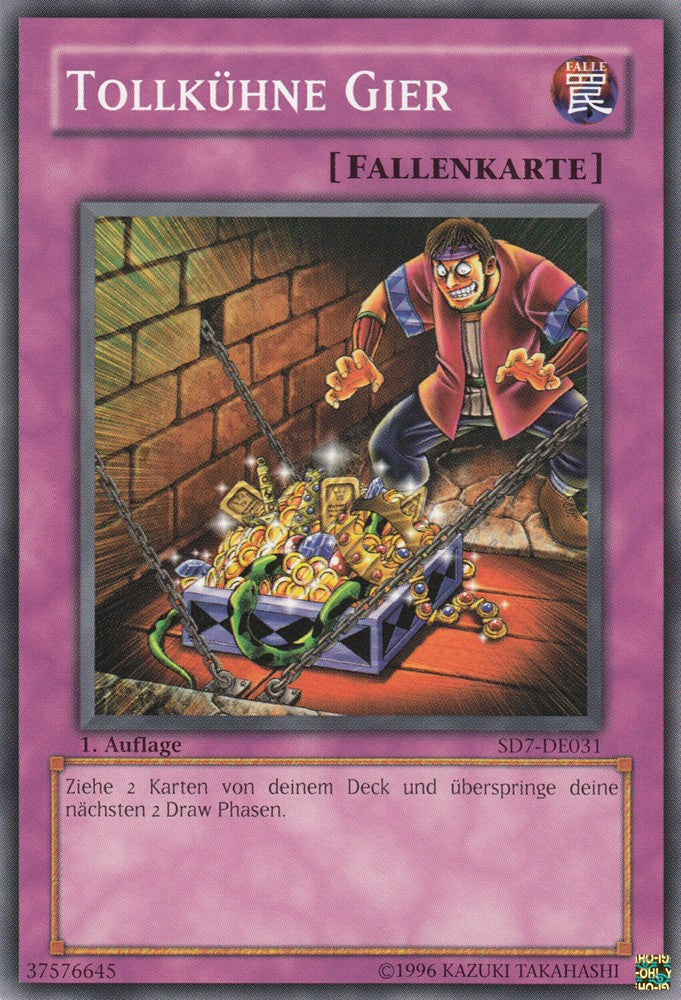 Tollkühne Gier - SD7-DE031 - Common - Deutsch - 1. Auflage - Structure Deck: Invincible Fortress - Yugioh