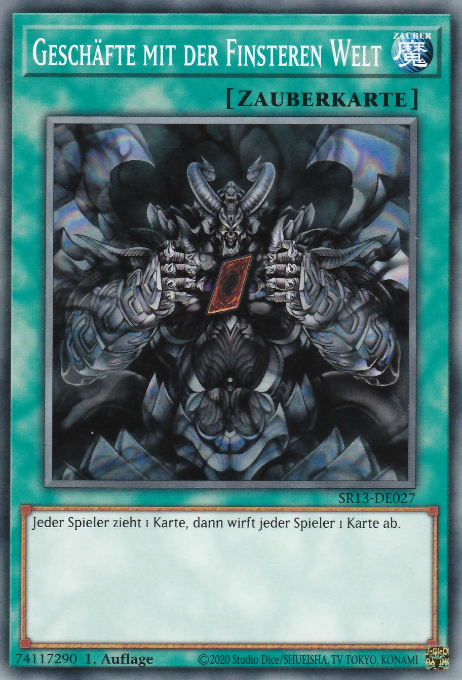 SR13-DE027 - Geschäfte mit der Finsteren Welt - Common - 1. Auflage - Deutsch - Structure Deck: Dark World