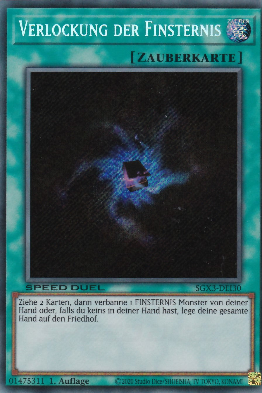 Verlockung der Finsternis - SGX3-DEI30 - Secret Rare - 1. Auflage - Deutsch - Speed Duel GX: Duelists of Shadows