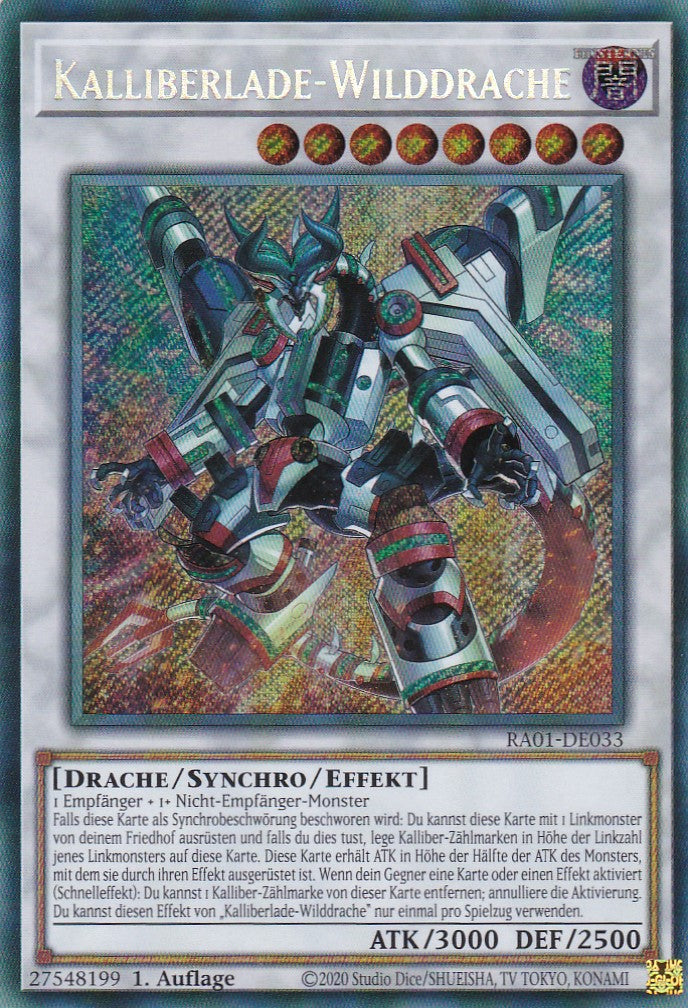 Kalliberlade-Wilddrache - RA01-DE033 - Secret Rare - 1. Auflage - Deutsch - Einzelkarten aus: 25th Anniversary Rarity Collection