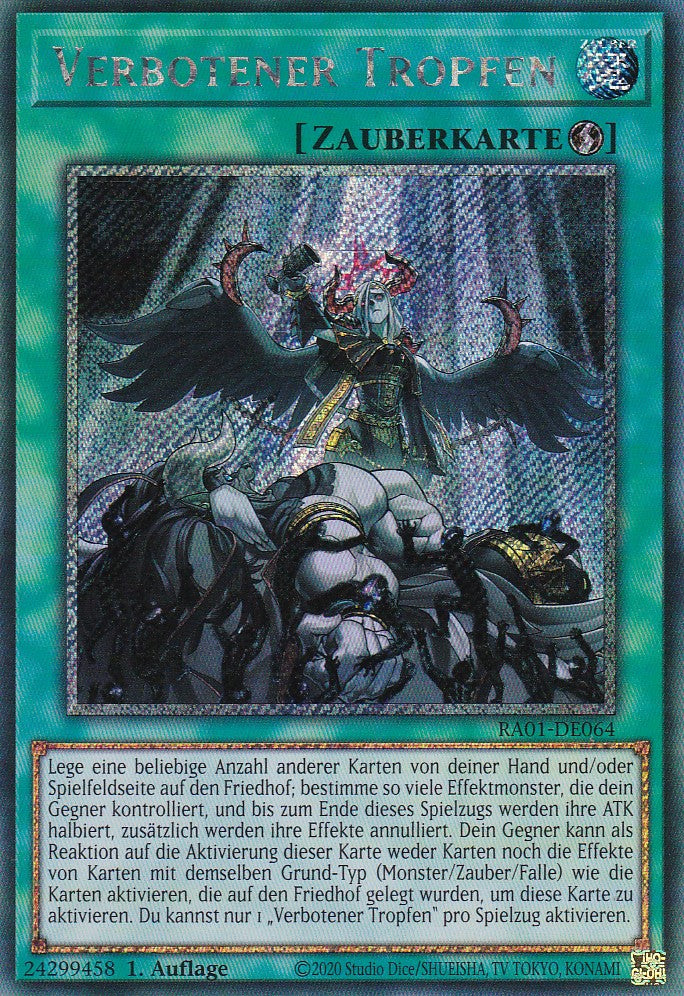 Verbotener Tropfen - RA01-DE064 - Platinum Secret Rare - 1. Auflage - Deutsch - Einzelkarten aus: 25th Anniversary Rarity Collection